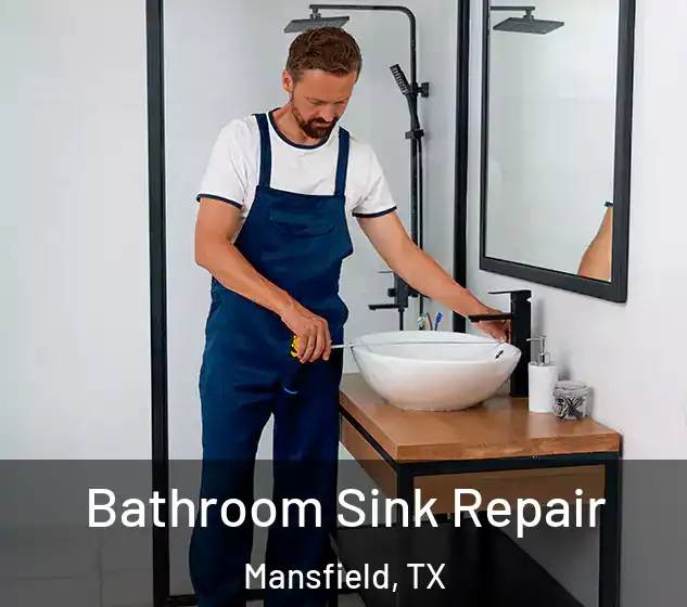  Bathroom Sink Repair Mansfield, TX