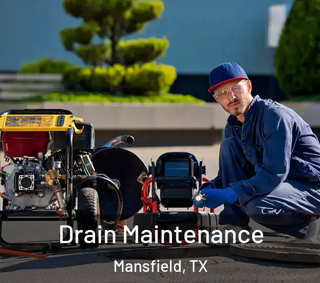  Drain Maintenance Mansfield, TX