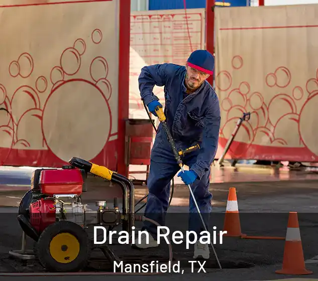  Drain Repair Mansfield, TX