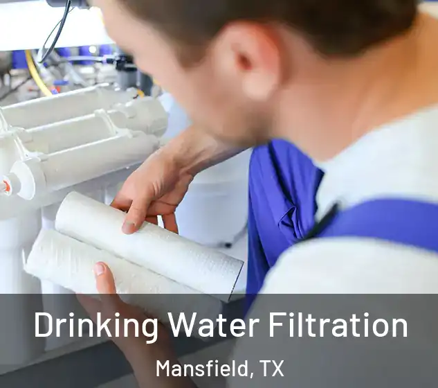  Drinking Water Filtration Mansfield, TX