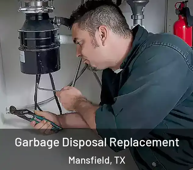  Garbage Disposal Replacement Mansfield, TX