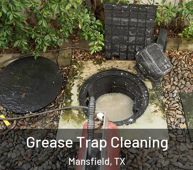  Grease Trap Cleaning Mansfield, TX