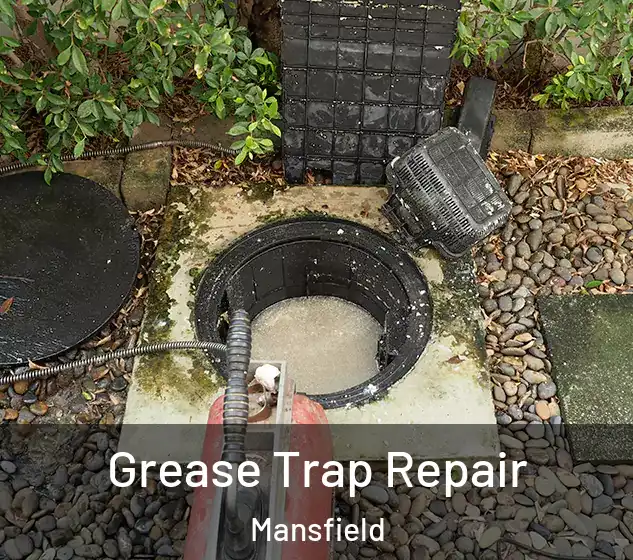  Grease Trap Repair Mansfield