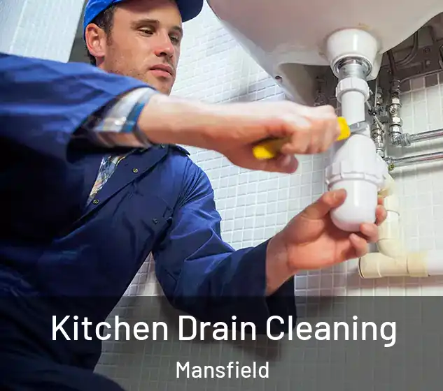  Kitchen Drain Cleaning Mansfield