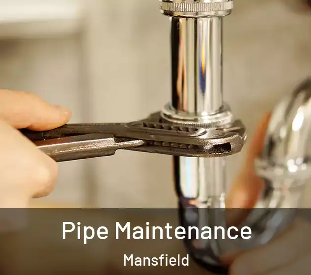  Pipe Maintenance Mansfield