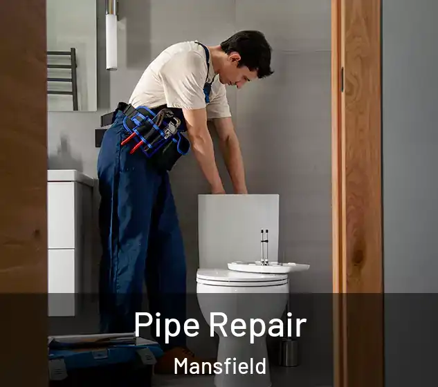  Pipe Repair Mansfield