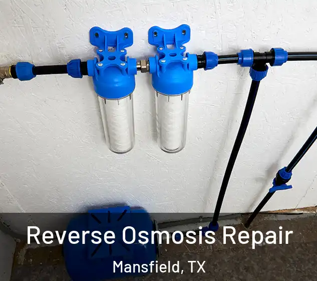  Reverse Osmosis Repair Mansfield, TX