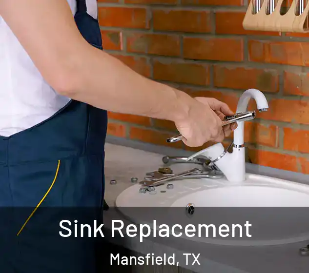  Sink Replacement Mansfield, TX