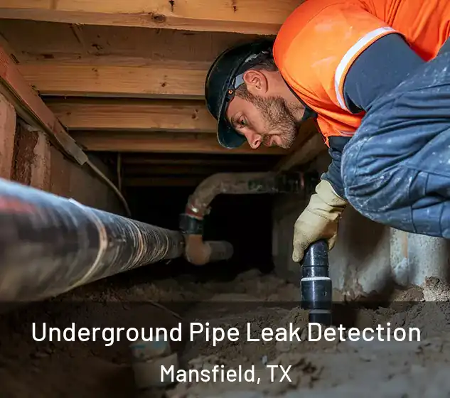  Underground Pipe Leak Detection Mansfield, TX
