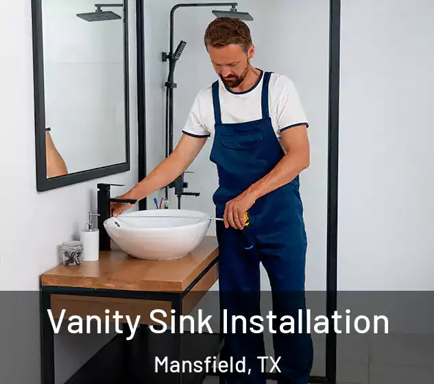  Vanity Sink Installation Mansfield, TX