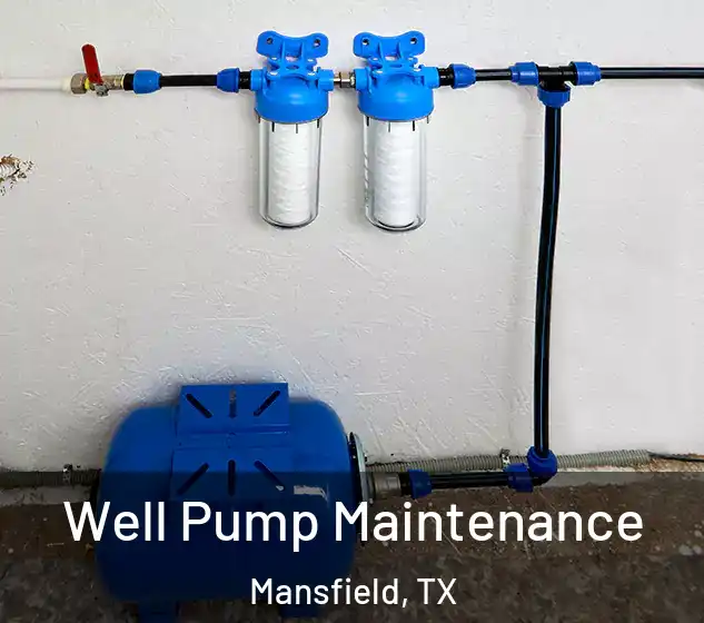  Well Pump Maintenance Mansfield, TX